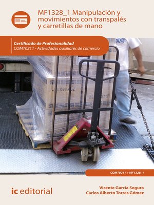 cover image of Manipulación y movimientos con transpalés y carretillas de mano. COMT0211